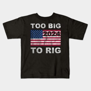 Trump 2024 Too Big To Rig Saying Trump American Flag Kids T-Shirt